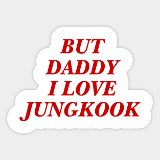 BTS - Daddy I love Jungkook Sticker